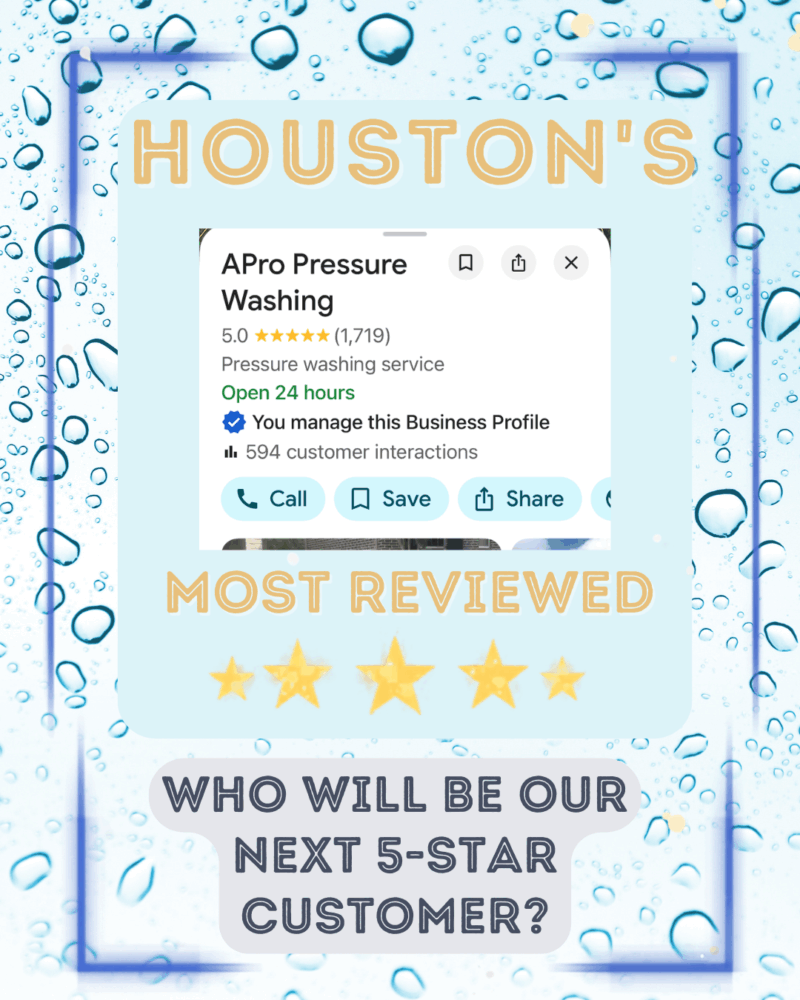 most reviews in Houston Texas for pressure washing